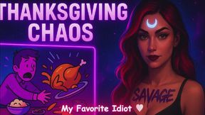 My Favorite Idiot- Thanksgving Chaos