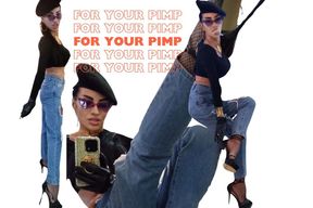 For your pimp