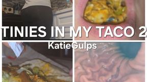 KatieGulps: Tinies In My Taco 2