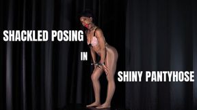 Shackled Posing In Shiny Pantyhose