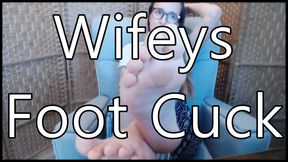 Wifeys Foot Cuck