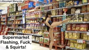Supermarket Flashing, Fuck, & Squirts!