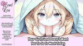 Your Girlfriend Doesnt Wish Chu Unto Travel Toward Toil Today [Erotic Audio Benefiting Men]