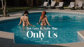 FULL TRAILER - Zoe Grey & Ruby Mae - Only Us (Part I)