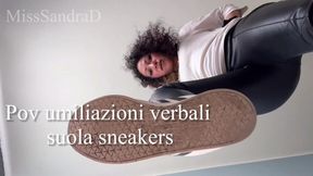 Pov umiliazioni verbali suola sneakers