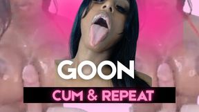 Goon Cum Repeat