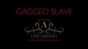 GAGGED SLAVE  Knebel - geknebelt - ausgeliefert - benutzt LADYAMRAPALI