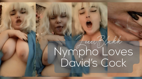 Nympho Loves Davids Cock