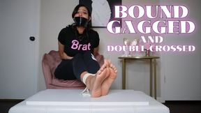 Bound Gagged And Double Crossed