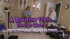 A Routine Visit... Until It Wasn't Patient Misty Rein Nurse Billy Pilgrim