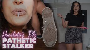 Humiliating My Pathetic Stalker