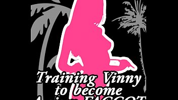 Training Vinny to become a sissy FAGGOT XVIDEOS