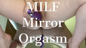 MILF Mirror Orgasm