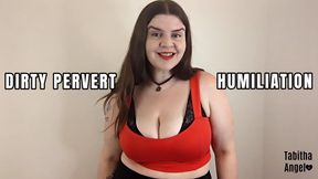 Dirty Pervert Humiliation WMV