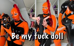 Be My Fuck Doll