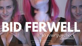 Bid ferwell to your paycheck