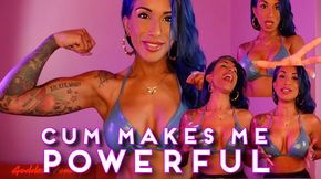 Cum Makes Me Powerful