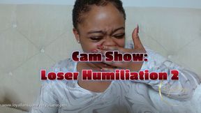 Cam Show: Loser Humiliation