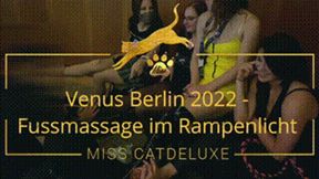 Venus Berlin 2022 - Foot Massage In The Spotlight --- Fussmassage im Rampenlicht