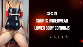 Sex in latex shorts underwear lower body condoms