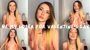 Be My Loser for Valentine’s Day