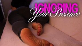 Ignoring Your Presence