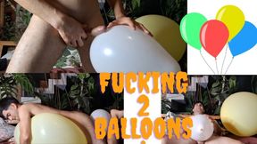 Fucking two balloons, one small and one giant