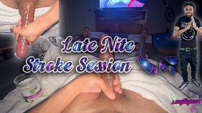 Late Nite Stroke Session