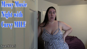 Messy Movie Night with Curvy MILF