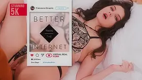 Don Diego Francesca DiCaprio in Better than the Internet - VirtualRealPorn