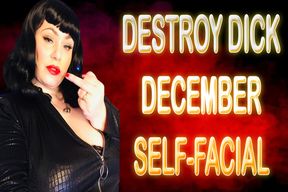 DESTROY DICK DECEMBER SELF FACIAL