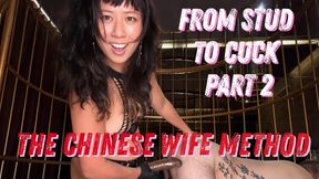 From stud to cuck: The Chinese Wife Method PART 2