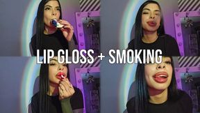 Lip gloss + smoking
