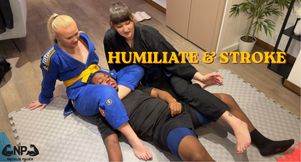 HUMILIATE & STROKE