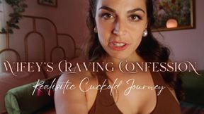 Wifey’s Craving Confession : A Cuckold’s Dream Unfolds
