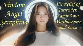 The Relief of Surrender - Admit Your Worthlessness and Serve