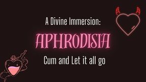 Aphrodisia: Cum & Let it all Go