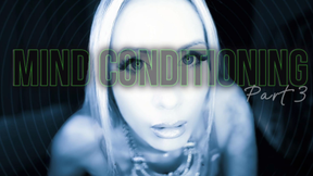 Mind Conditioning- Part 3