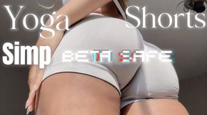 Yoga Shorts Simp (Beta Safe)