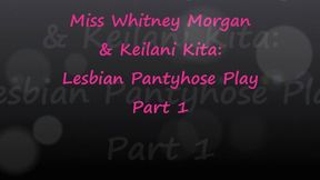 Whitney Morgan & Keilani Kita Lesbian Pantyhose Play Part 1 - wmv