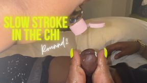 Slow Stroke in the CHI Part 2