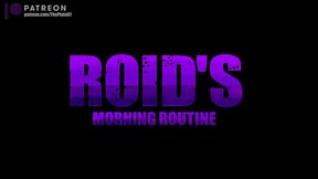 .Roid'_s Morning Routine is Animated Short.