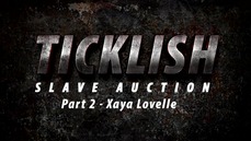 Ticklish Slave Auction - Part 2 - Xaya Lovelle