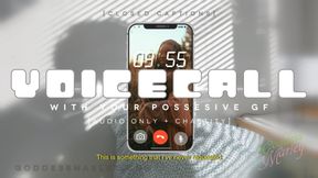 VOICE CALL With Your Possessive GF [closed captions]