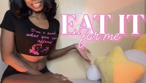 Eat It For Me