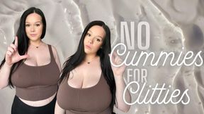 No Cummies for Clitties