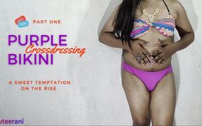 Purple Bikini Part 1 - Crossdressing by Indian Sissy