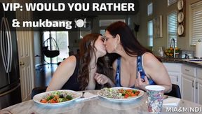 VIP Would You Rather & Mukbang 😋
