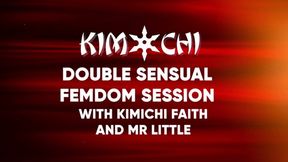 Double Sensual Femdom Session with Kimichi, Faith and Mr Little