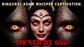 Owned by 666. Binaural ASMR Whisper Captivation